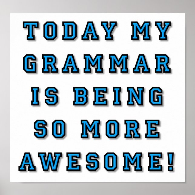 Grammar Being More Awesome Funny  Poster (Front)