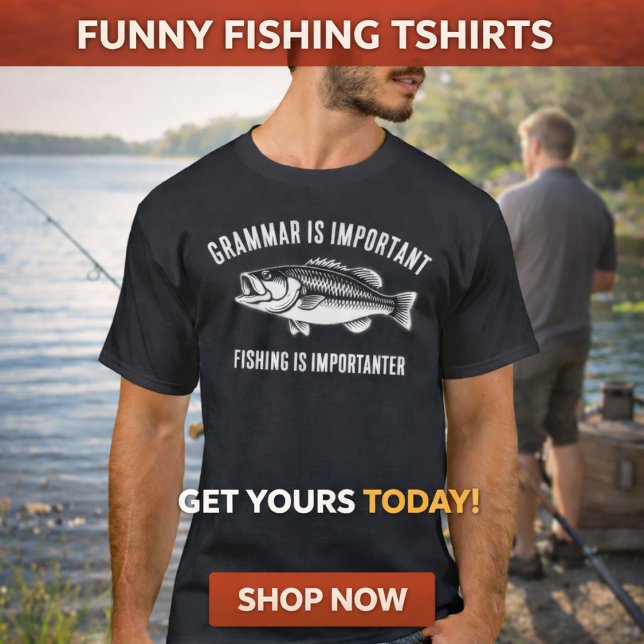 Grammar is Important | Funny Fishing  T-Shirt (Creator Uploaded)