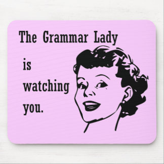 Grammar Lady Watching Mousepad
