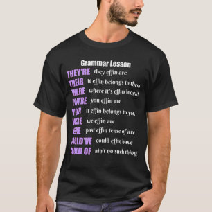 Grammar Lesson Humour They're Their There T-Shirt