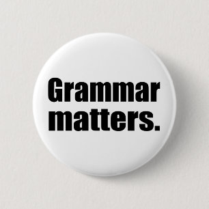 Grammar Matters   Language Skills 6 Cm Round Badge