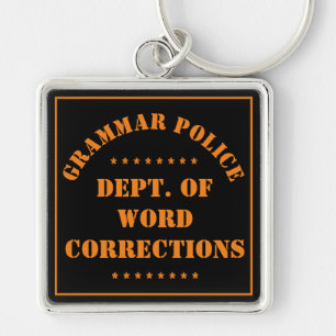 Grammar Police Humor Key Ring