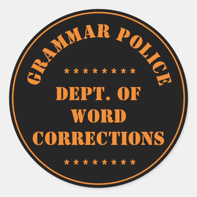 Grammar Police Humour Classic Round Sticker (Front)