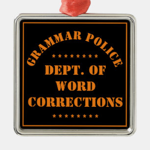 Grammar Police Humour Metal Ornament