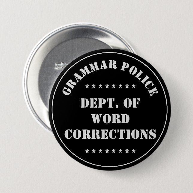 Grammar Police Humour White Text 7.5 Cm Round Badge (Front & Back)