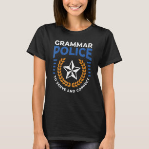 Grammar Police T-Shirt Serve and Correct Badge Gra