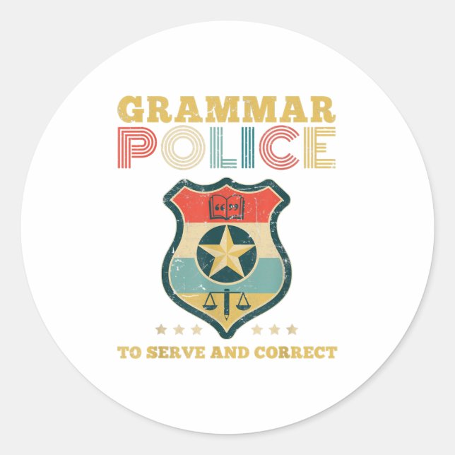 Grammar Police To Serve And Correct Costume Classic Round Sticker (Front)