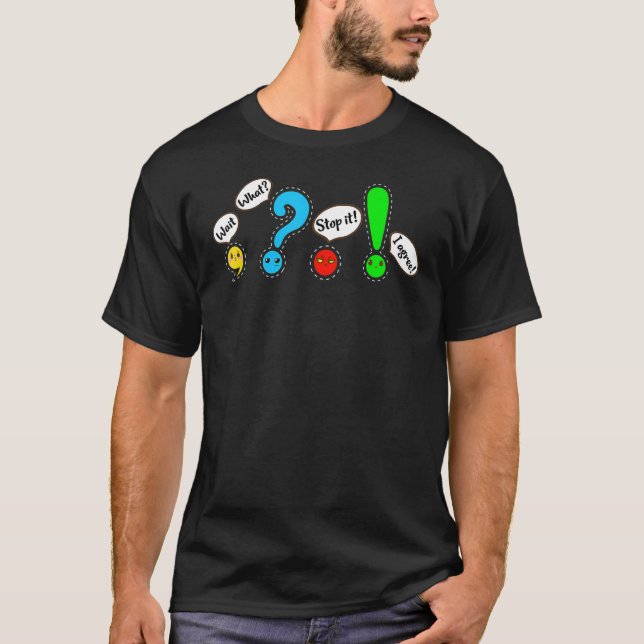 Grammar Punctuation English Teacher Wait What Stop T-Shirt (Front)