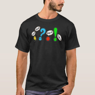 Grammar Punctuation English Teacher Wait What Stop T-Shirt