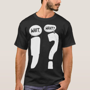 Grammar Punctuation teacher or writer T-Shirt
