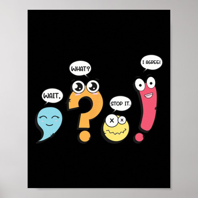 Grammar Punctuation Wait What Stop It I Agree Funn Poster (Front)