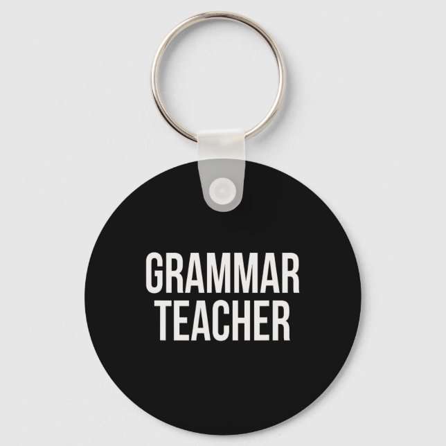Grammar Teacher Appreciation Day And Week For Work Key Ring (Front)