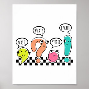 Grammar Teacher Wait What Stop It I Agree Punctuat Poster