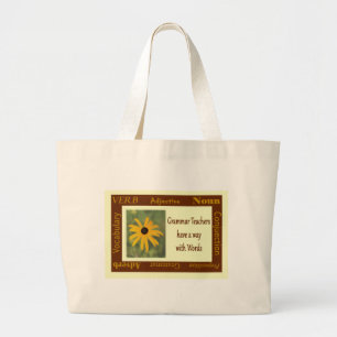 Grammar Teachers Have a Way with Words Large Tote Bag