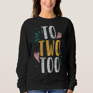 Grammatical Correct Spelling To Two Too Grammar Sweatshirt