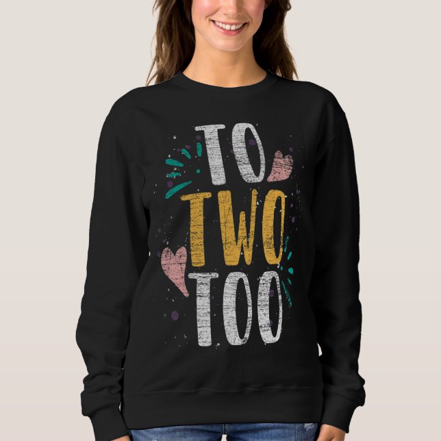 Grammatical Correct Spelling To Two Too  Grammar Sweatshirt (Front)