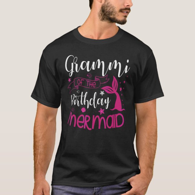 Grammi Of The Birthday Mermaid Party Bday Celebrat T-Shirt (Front)