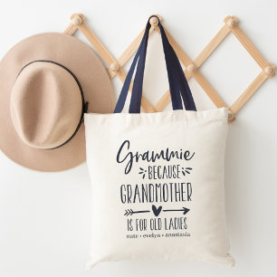 Grammie Grandmother is For Old Ladies Tote Bag