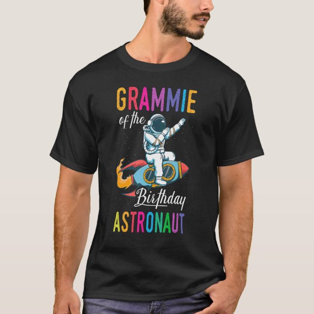 Grammie Of The Birthday Astronaut Space Bday Party T-Shirt (Front)