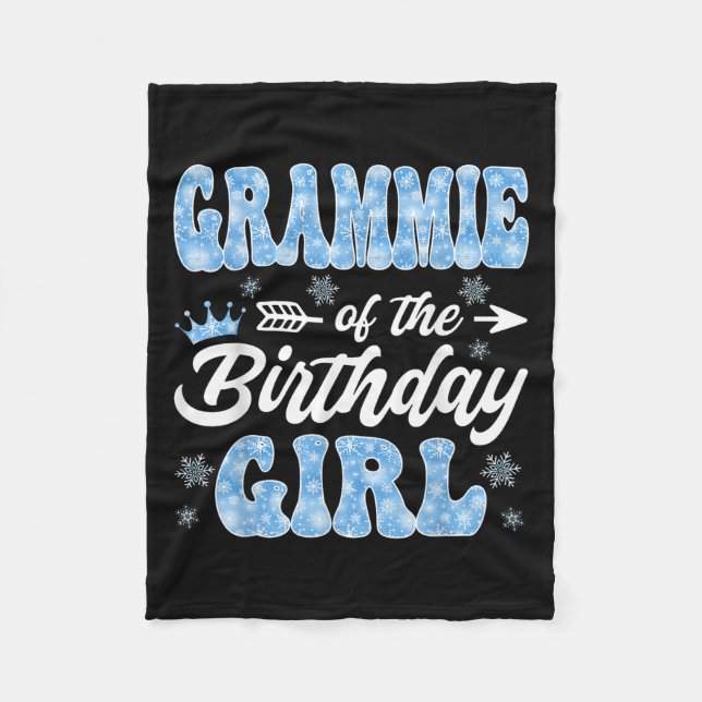 Grammie Of The Birthday Girl Snowflakes Winter Chr Fleece Blanket (Front)