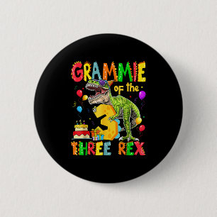Grammie Of The Three Rex 3rd Birthday Boy Dinosaur 6 Cm Round Badge