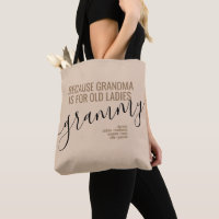 Grammy Because Grandma is for Old Ladies Tan