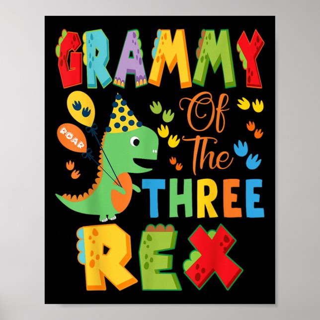 Grammy Of The Three Rex 3rd Birthday Boy Dinosaur  Poster (Front)