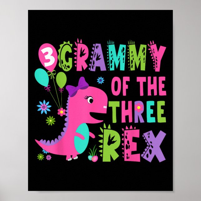 Grammy Of The Three Rex Dinosaur T-rex 3rd Birthda Poster (Front)