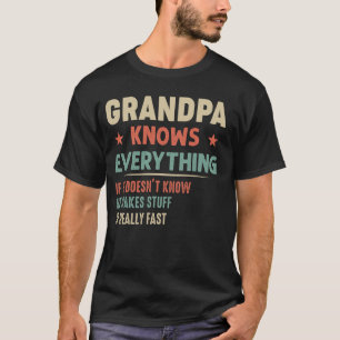 Grampa Knows Everything Funny Grandfather Father's T-Shirt