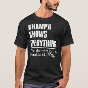 Grampa Knows Everything Proud Grampa  Fathers Day T-Shirt