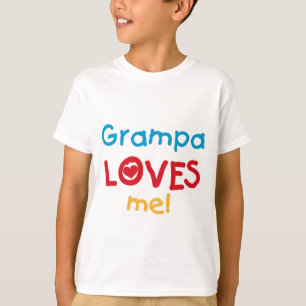 Grampa Loves Me T-shirts and Gifts