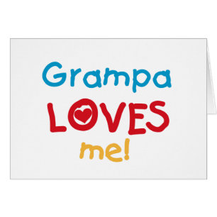 Grampa Loves Me T-shirts and Gifts