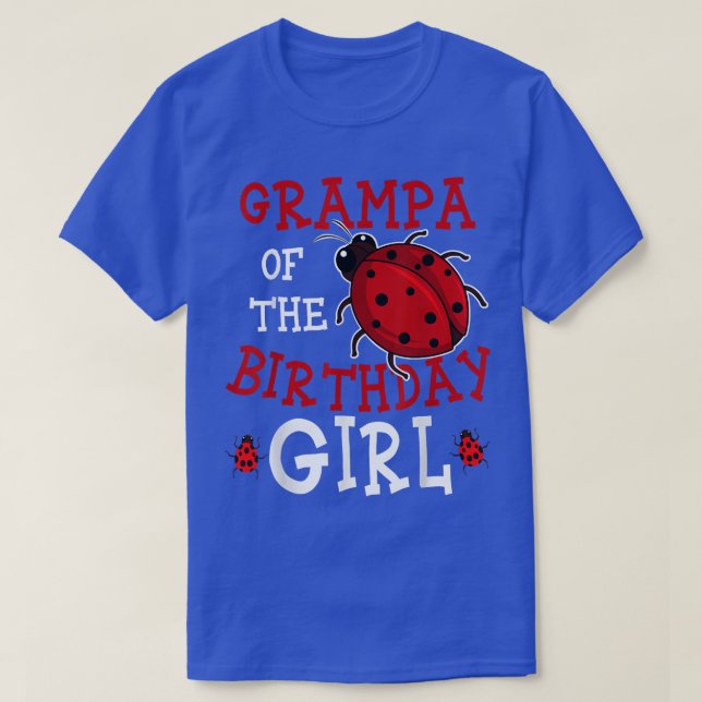 Grampa Of The Birthday Girl Ladybug Bday Party Cel T-Shirt (Design Front)