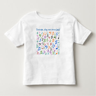 Grampa, play me some jazz! toddler T-Shirt