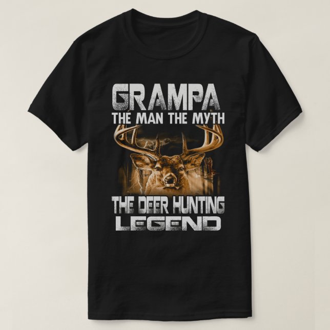 GRAMPA The Man The Myth The Deer Hunting Legend T-Shirt (Design Front)