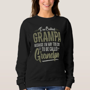 Grampa Too Cool To Be Called Grandpa Men Fathers D Sweatshirt