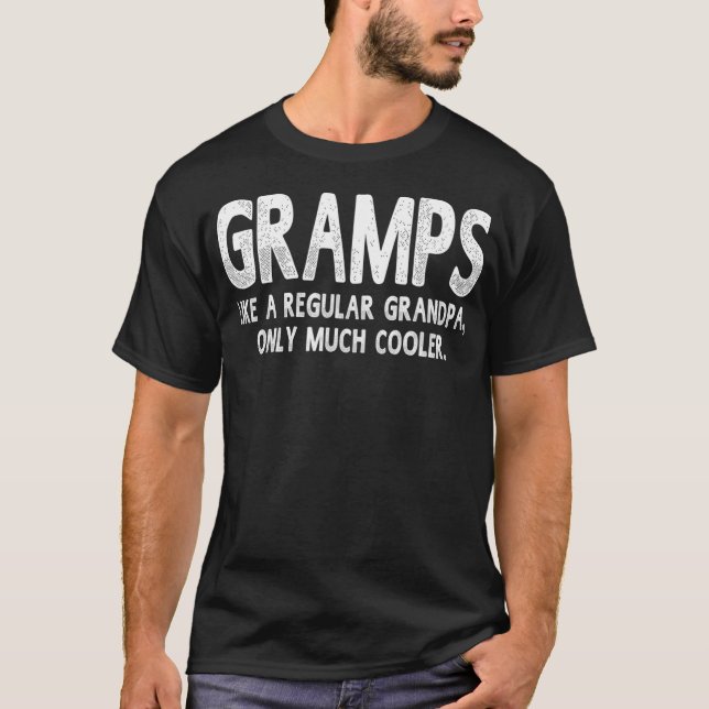 Gramps Definition Like Regular Grandpa Only T-Shirt (Front)