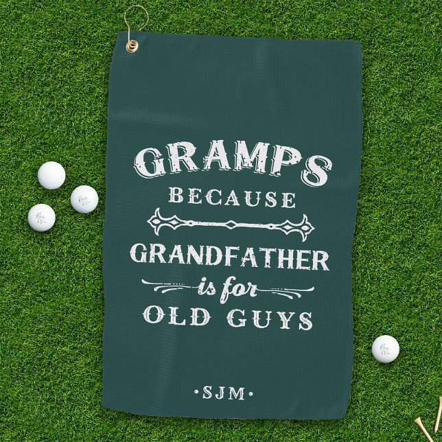 Gramps | Grandfather is For Old Guys Golf Towel (Creator Uploaded)