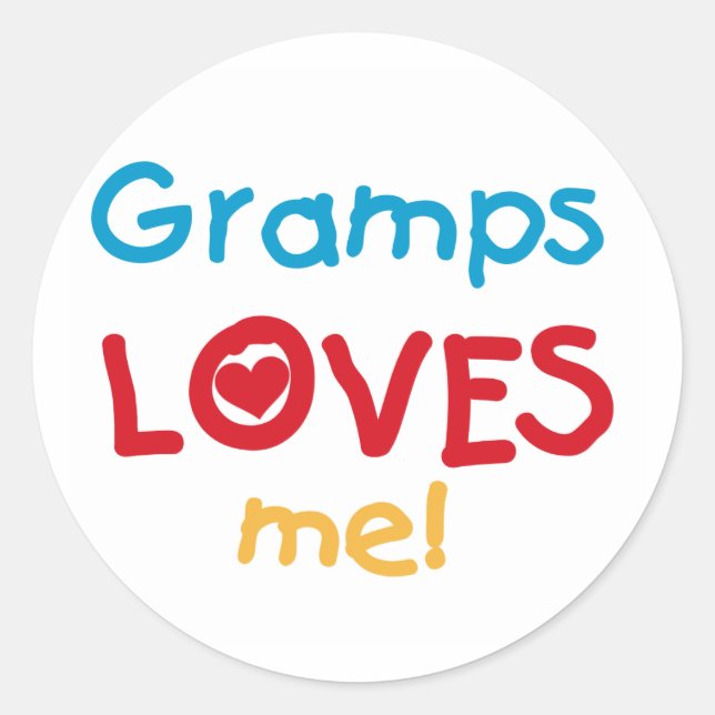 Gramps Loves Me T-shirts and Gifts Classic Round Sticker (Front)