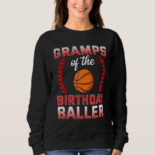 Gramps Of The Birthday Boy Basketball Bday Celebra Sweatshirt