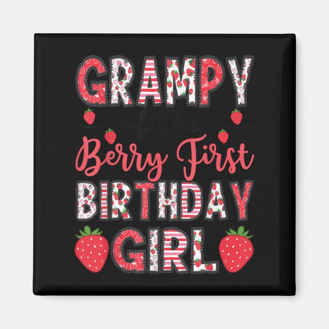 Grampy Of The Berry First Birthday Girl Strawberry Magnet (Front)
