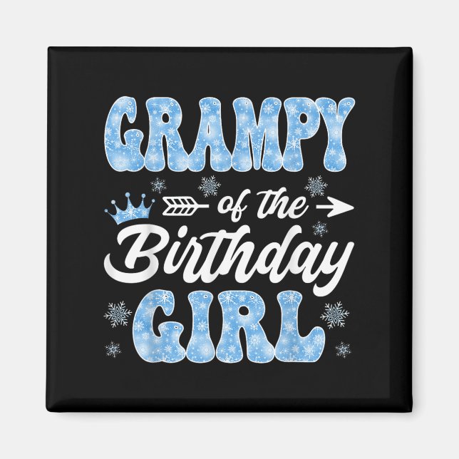Grampy Of The Birthday Girl Snowflakes Winter Chri Magnet (Front)