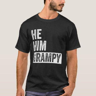 Grampy  Valentine Quote  He Him Grampy  1 T-Shirt