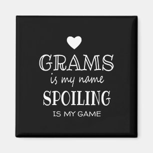 Grams Is My Name Funny Grams Graphic Gifts For Gra Magnet
