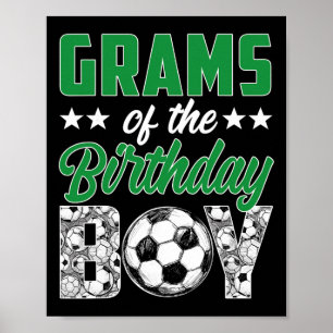 Grams Of The Birthday Boy Soccer Family Matching Poster