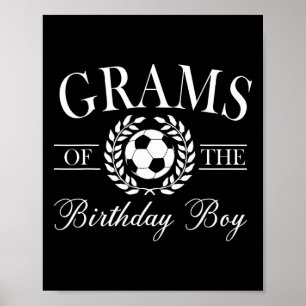 Grams Of The Birthday Boy Soccer Family Matching Poster