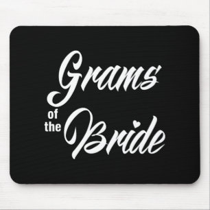 Grams Of The Bride Wedding Party Matching Bridal P Mouse Pad