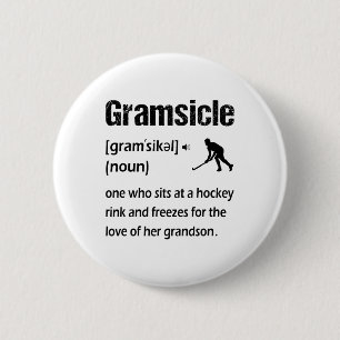 Gramsicle Funny Ice Hockey Grandma Sicle Definitio 6 Cm Round Badge