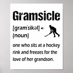 Gramsicle Funny Ice Hockey Grandma Sicle Definitio Poster