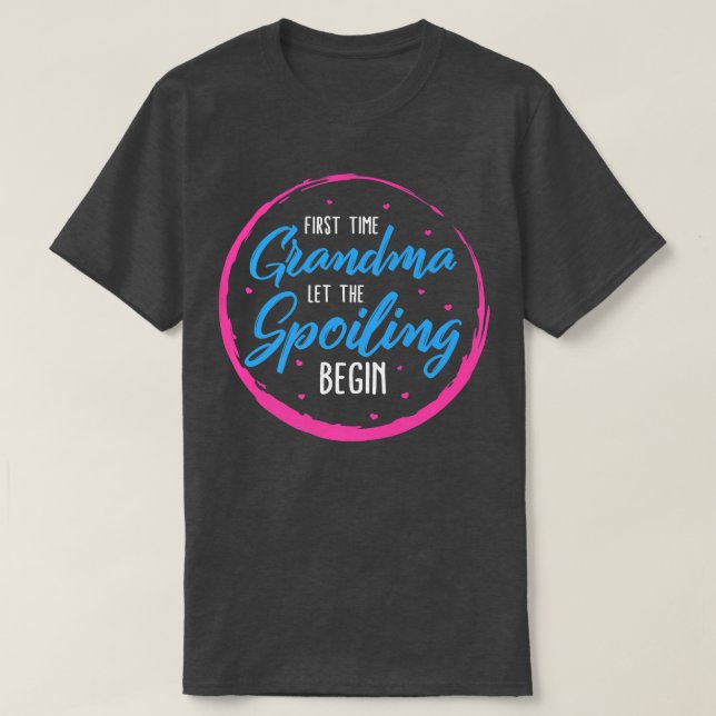 Gramy First Time Grandma Let The Spoiling Begin Mo T-Shirt (Design Front)